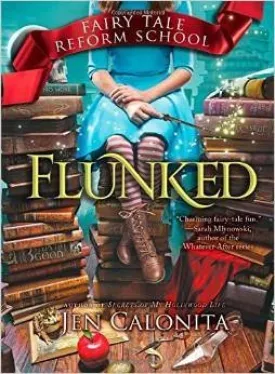 Flunked (Fairy Tale Reform School #1)